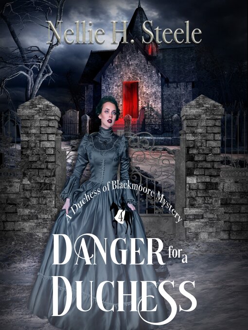 Title details for Danger for a Duchess by Nellie H. Steele - Available